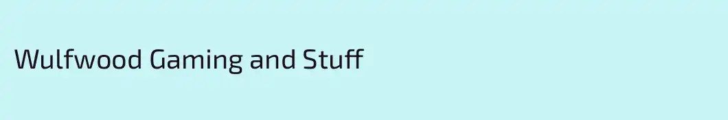 Wulfwood Gaming and Stuff